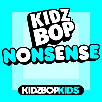 KIDZ BOP Kids – Nonsense