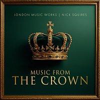 London Music Works, Nick Squires – Future King [from "The Crown"]