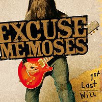 Excuse Me Moses – 1st Last Will