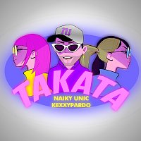 Naiky Unic, Kexxy Pardo – Takata