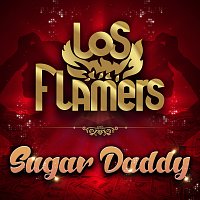 Los Flamers – Sugar Daddy