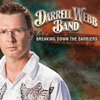 Darrell Webb Band – Breaking Down The Barriers