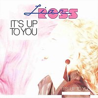 Lian Ross – It’s up to You (Radio Edit)