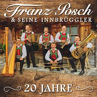 Franz Posch & seine Innbrüggler – 20 Jahre