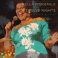 Ella Fitzgerald – Twelve Nights In Hollywood