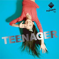 Fujifabric – Teenager