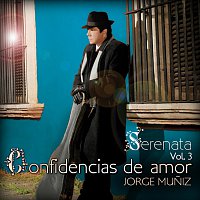 Jorge Muniz – Serenata Volumen 3 Confidencias De Amor
