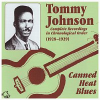 Tommy Johnson – Canned Heat Blues