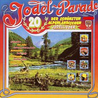Jodel Parade - 20 der schonsten alpenlandischen Jodellieder
