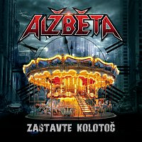 Alžběta – Zastavte kolotoč