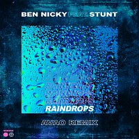Ben Nicky, Stunt – Raindrops [Avao Remix]