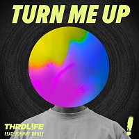 THRDL!FE, Johnny Drille – Turn Me Up