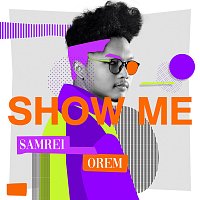 SamRei, Orem – Show Me