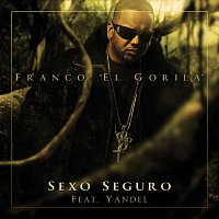 Franco "El Gorilla", Yandel – Sexo Seguro
