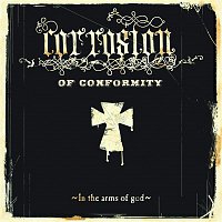 Corrosion Of Conformity – In the Arms of God