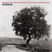 Sly & Robbie meet Nils Petter Molvaer, Eivind Aarset & Vladislav Delay – If I Gave You My Love