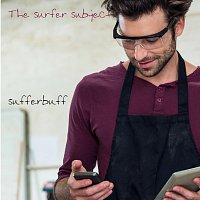 Sufferbuff – The Surfer Subject