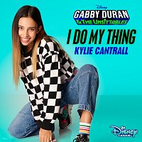 Kylie Cantrall – I Do My Thing [From "Gabby Duran & The Unsittables"]