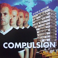 Compulsion – The Future Is The Medium