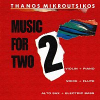 Thanos Mikroutsikos – Music For 2