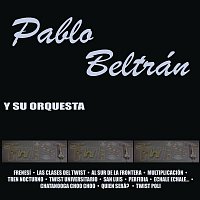 Pablo Beltran Ruiz – Pablo Beltrán Ruíz Y Su Orquesta