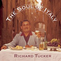 Richard Tucker – The Soul of Italy
