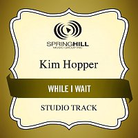 Kim Hopper – While I Wait