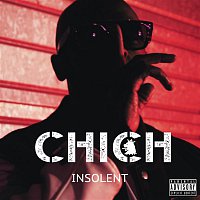 Chich – Insolent
