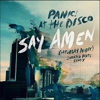 Panic! At The Disco – Say Amen (Saturday Night) [Sweater Beats Remix]