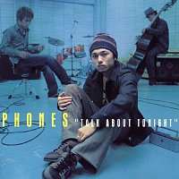 Phones – Talk About Tonight