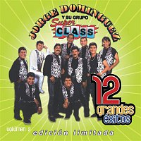 Jorge Dominguez y su Grupo Super Class – 12 Grandes exitos Vol. 2