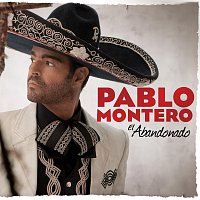 Pablo Montero – El Abandonado