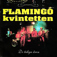 Flamingokvintetten – De tidiga aren