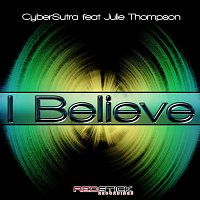 cybersutra – I Believe (feat. Julie Thompson)