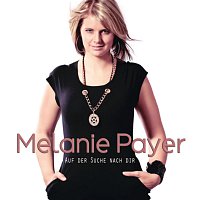 Melanie Payer – Auf der Suche nach Dir