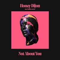 Honey Dijon – Not About You (feat. Hadiya George)