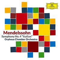 Orpheus Chamber Orchestra – Mendelssohn: Symphony No. 4 in A Major, Op. 90, MWV N 16 "Italian"