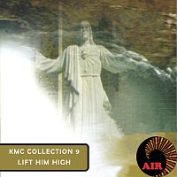 Různí interpreti – Lift Him High [KMC Collection 9]