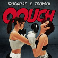 Tropkillaz, TroyBoi – Oouch