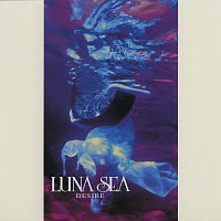LUNA SEA – Desire