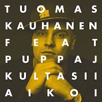 Tuomas Kauhanen – Kultasii aikoi / Yksio