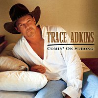 Trace Adkins – Comin' On Strong