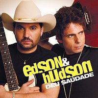 Edson & Hudson – Deu Saudade