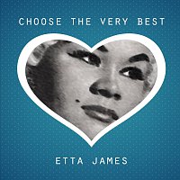 Etta James – Choose The Very Best: Etta James