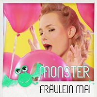 Fraulein Mai – Monster