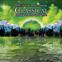 Přední strana obalu CD The Ultimate Most Relaxing Classical Music In the Universe