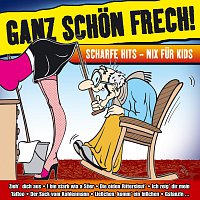 Ganz schon frech