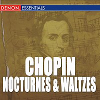 Chopin: Waltzes, Op. 34, 64, 69 & 70 - Nocturnes