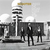 Scooter – Under The Radar Over The Top