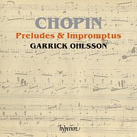 Garrick Ohlsson – Chopin: Preludes & Impromptus